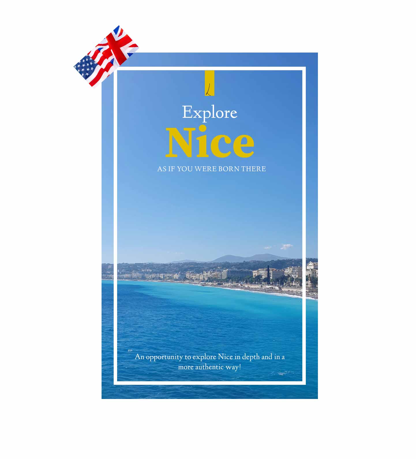 Explorez Nice comme si vous y étiez né !